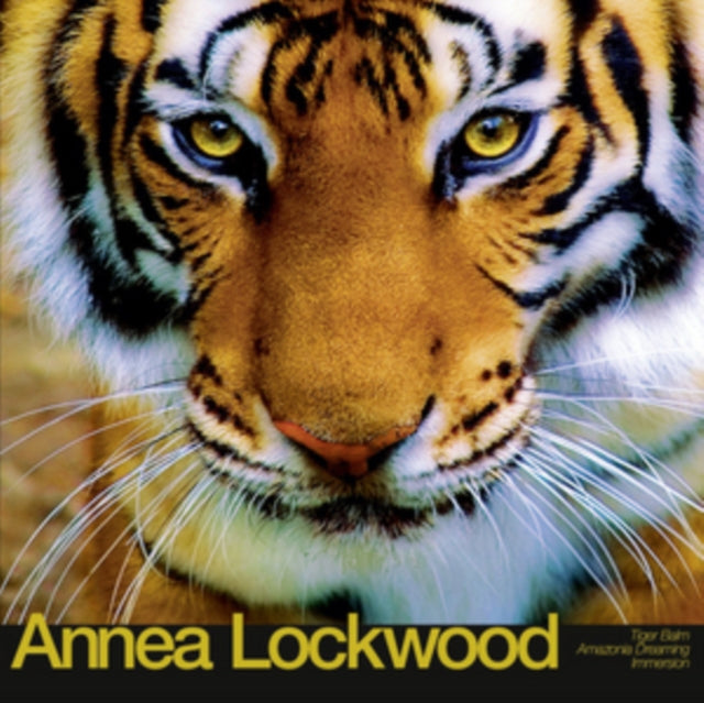 LOCKWOOD, ANNEA | TIGER BALM / AMAZONIA DREAMING / IMMERSION | VINYL RECORD (LP)
