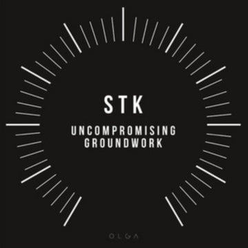 STK | UNCOMPROMISING GROUNDWORK | 12IN VINYL