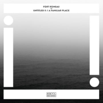 FORT ROMEAU | UNTITLED II/A FAMILIAR PLACE | 12IN VINYL