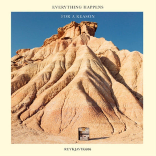 REYKJAVIK606 | EVERYTHING HAPPENS FOR A REASON | 12IN VINYL