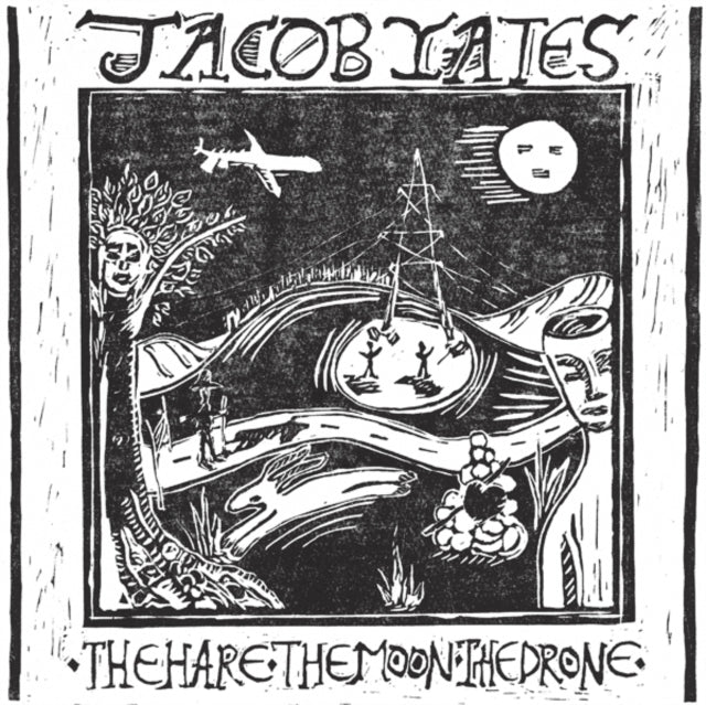 YATES, JACOB | HARE. THE MOON. THE DRONE. | VINYL RECORD (LP)
