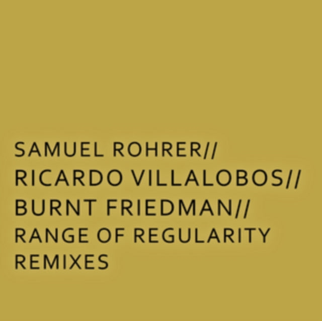 ROHRER, SAMUEL | RANGE OF REGULARITY REMIXES | 12IN VINYL