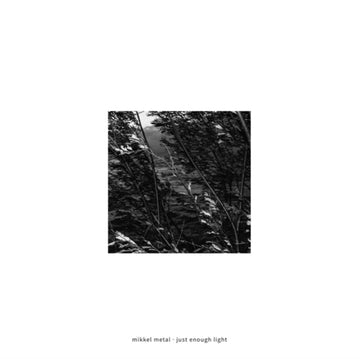 MIKKEL METAL | JUST ENOUGH LIGHT | VINYL RECORD (LP)