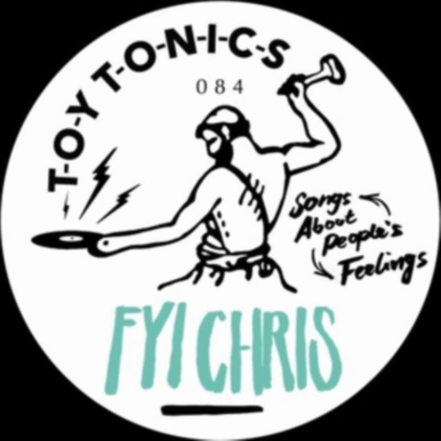FYI CHRIS | SONGS ABOUT PEOPLE'S FEELINGS | 12IN VINYL