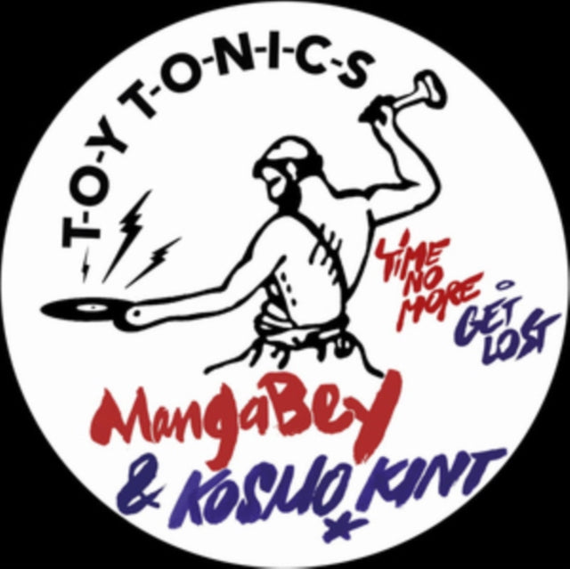 MANGABEY & KOSMO KINT | TIME NO MORE/GET LOST | 12IN VINYL