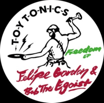 GORDON, FELIPE & BOB THE EGOIST | FREEDOM EP | 12IN VINYL