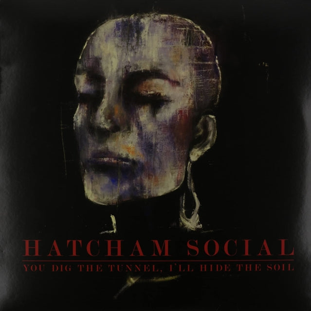 HATCHAM SOCIAL | YOU DIG TUNNEL I'LL HIDE SOIL | 10IN VINYL
