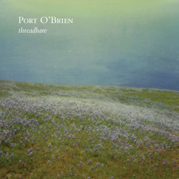 PORT O'BRIEN | THREADBARE | 10IN VINYL