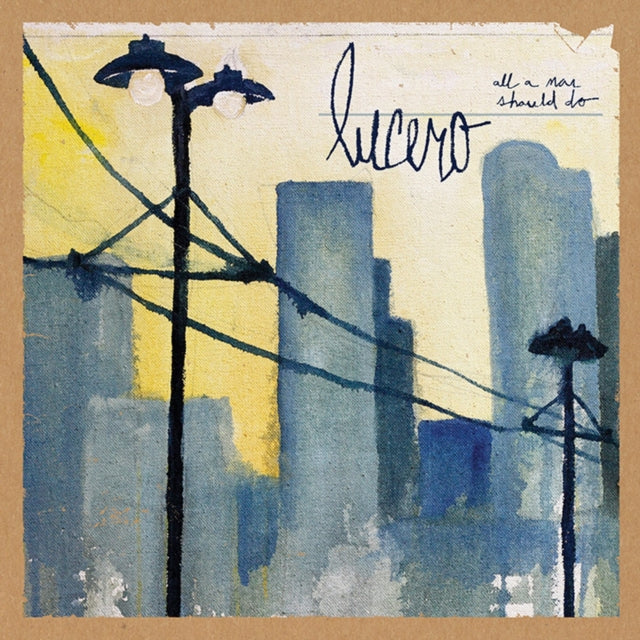 LUCERO | ALL A MAN SHOULD DO | VINYL RECORD (LP)