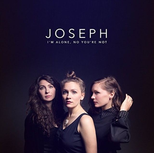 JOSEPH | I'M ALONE, NO YOU'RE NOT | CD