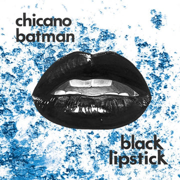 CHICANO BATMAN | BLACK LIPSTICK (RED VAMP EDITION VINYL) | VINYL RECORD (LP)