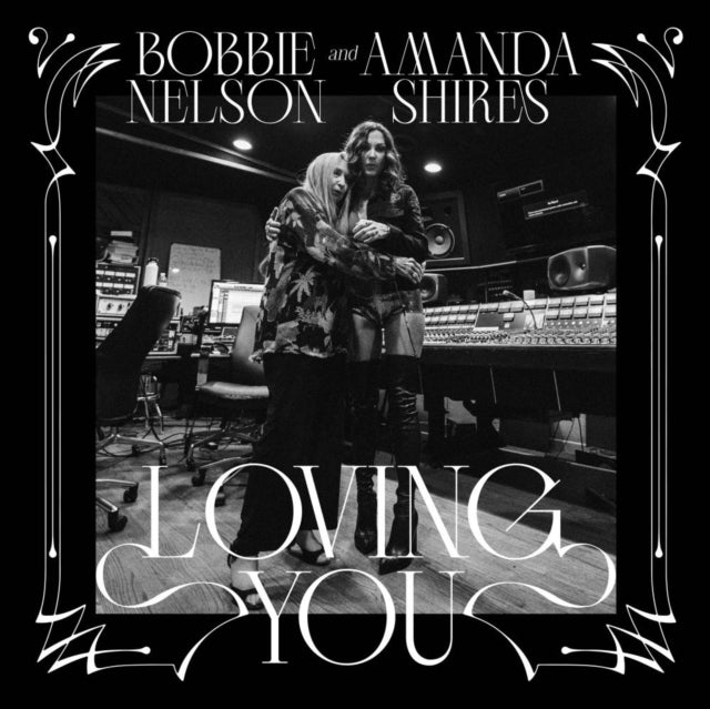 SHIRES, AMANDA & BOBBIE NELSON | LOVING YOU (WHITE VINYL) | VINYL RECORD (LP)