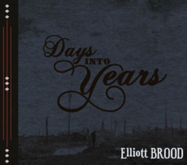 ELLIOTT BROOD | DAYS INTO YEARS | VINYL RECORD (LP)