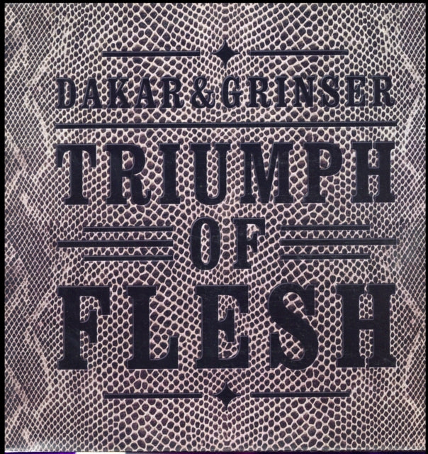 DAKAR & GRINSER | TRIUMPH OF FLESH (2LP) | VINYL RECORD (LP)