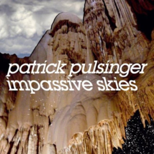 PULSINGER, PATRICK | IMPASSIVE SKIES (2XTIN/CD) | 12IN VINYL