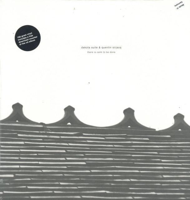 DAKOTA SUITE / QUENTIN SIRJACQ | THERE IS CALM TO BE DONE | VINYL RECORD (LP)
