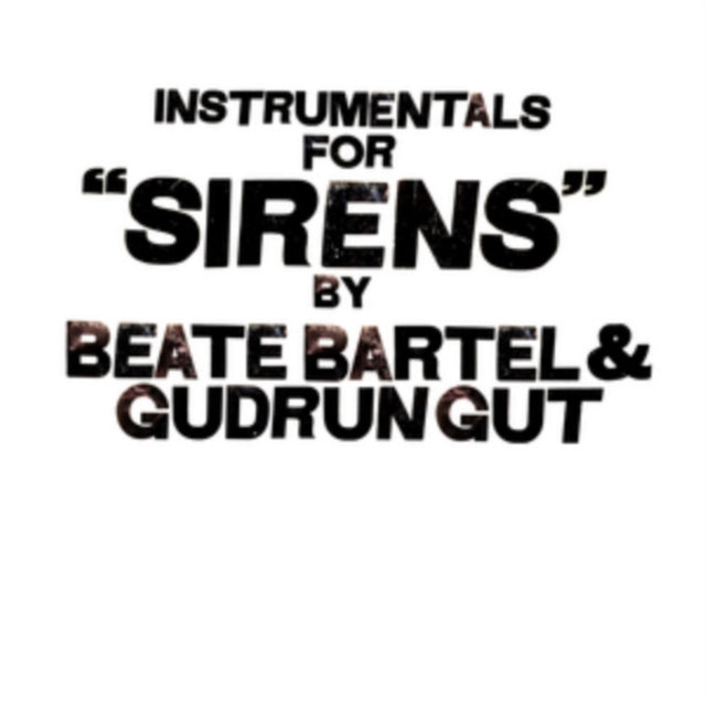 BARTEL, BEATE / GUT, GUDRUN | INSTRUMENTALS FOR SIRENS (DL CARD) | VINYL RECORD (LP)