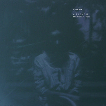 SMOKE, ALEX & MAARTEN VOS | COYPU | 12IN VINYL
