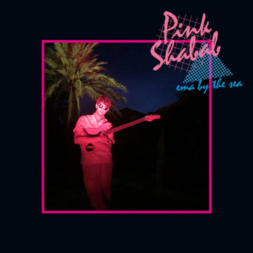 PINK SHABAB | EMA BY THE SEA | VINYL RECORD (LP)