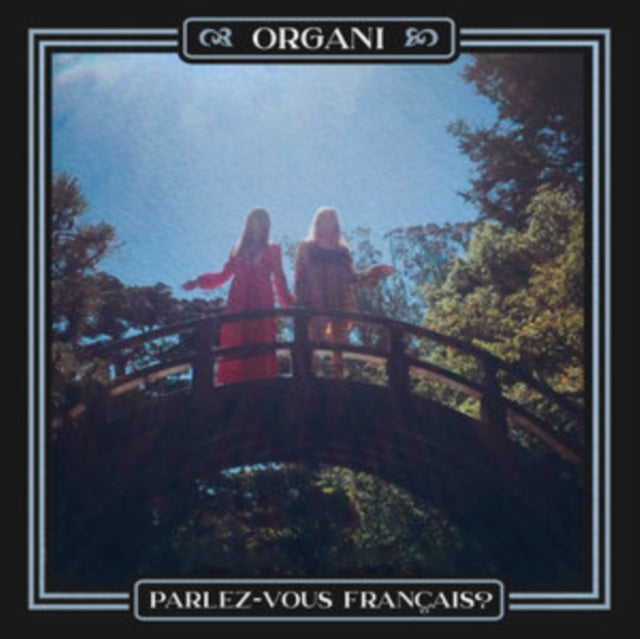ORGANI | PARLEZ-VOUS FRANCAIS? | 12IN VINYL