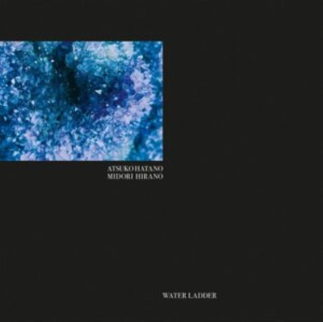 HATANO, ATSUKO & MIDORI HIRANO | WATER LADDER | VINYL RECORD (LP)