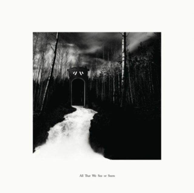 ALL THAT WE SEE OR SEEM | ALL THAT WE SEE OR SEEM | VINYL RECORD (LP)