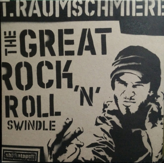 T.RAUMSCHMIERE | GREAT ROCK'N'ROLL SWINDLE | 12IN VINYL