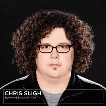 CHRIS SLIGH | RUNNING BACK TO YOU | CD