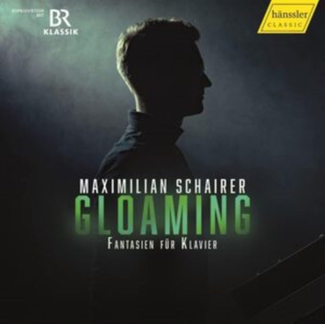 SCHAIRER, MAXIMILIAN | BEETHOVEN, MENDELSSOHN & SCHUBERT: GLAOMING - FANTASIEN FUR KLAVIER | CD