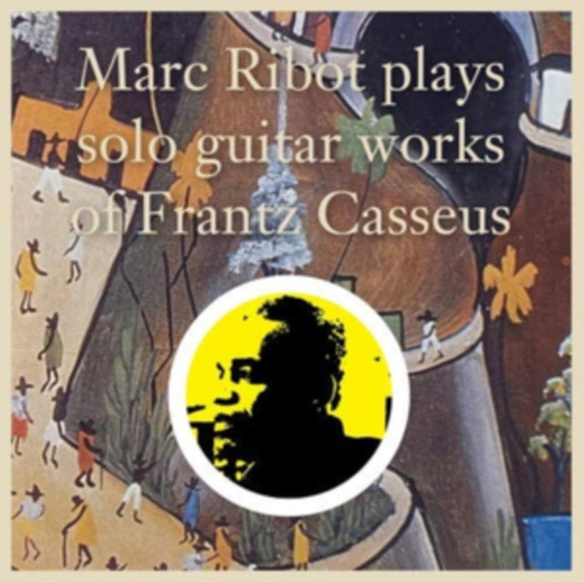RIBOT, MARC | MARC RIBOT PLAYS SOLO GUITAR WORKS OF FRANTZ (2LP) | VINYL RECORD (LP)
