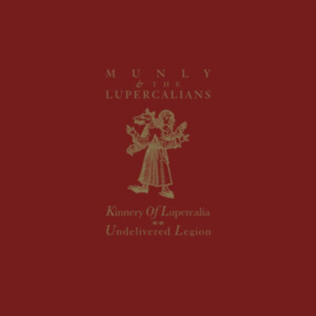 MUNLY & THE LUPERCALIANS | KINNERY OF LUPERCALIA UNDELIVERED LEGION (OXBLOOD VINYL) | VINYL RECORD (LP)