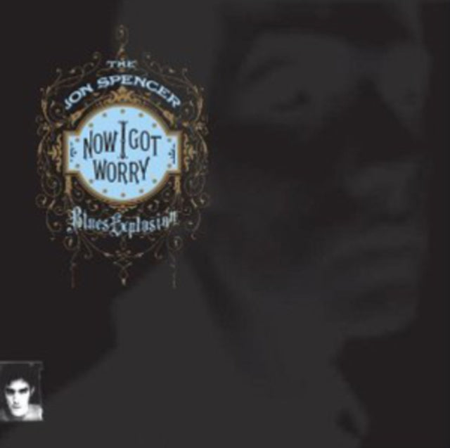 SPENCER, JON BLUES EXPLOSION | NOW I GOT WORRY | VINYL RECORD (LP)