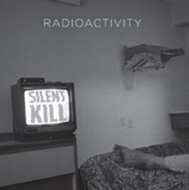 RADIOACTIVITY | SILENT KILL | VINYL RECORD (LP)