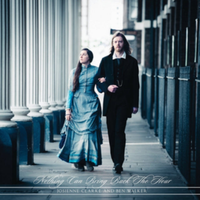CLARKE, JOSIENNE; WALKER, BEN | NOTHING CAN BRING BACK THE HOUR | VINYL RECORD (LP)