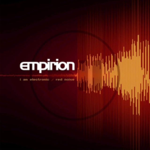 EMPIRION | I AM ELECTRIC / RED NOISE | 12IN VINYL