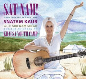 KAUR, SNATAM | SAT NAM! SONGS FROM KHALSA YOUTH CAMP | CD