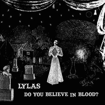 LYLAS | DO YOU BELIEVE IN BLOOD? | VINYL RECORD (LP)