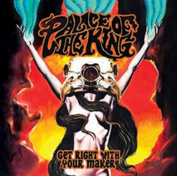 PALACE OF THE KING | GET RIGHT WITH YOUR MAKER | VINYL RECORD (LP)
