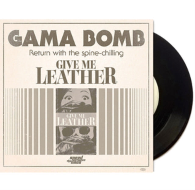 GAMA BOMB | GIVE ME LEATHER | 7IN VINYL