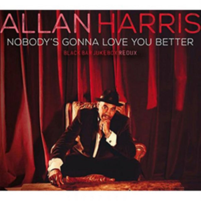 HARRIS, ALLAN | NOBODY'S GONNA LOVE YOU BETTER | VINYL RECORD (LP)