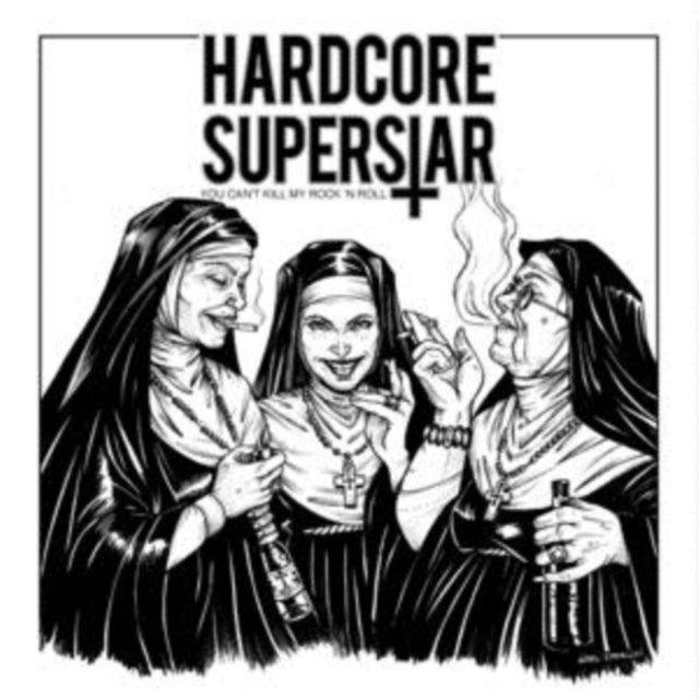 HARDCORE SUPERSTAR | YOU CAN'T KILL MY ROCK 'N ROLL | VINYL RECORD (LP)