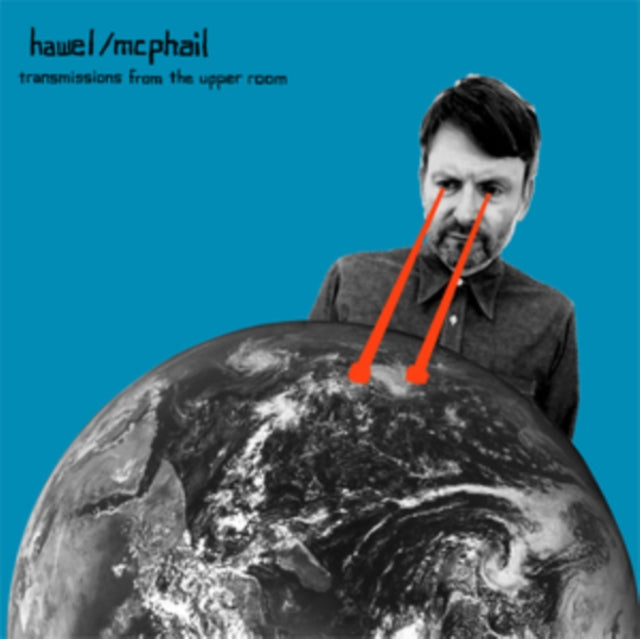 HAWEL; MCPHAIL | TRANSMISSIONS FROM THE UPPER ROOM | VINYL RECORD (LP)