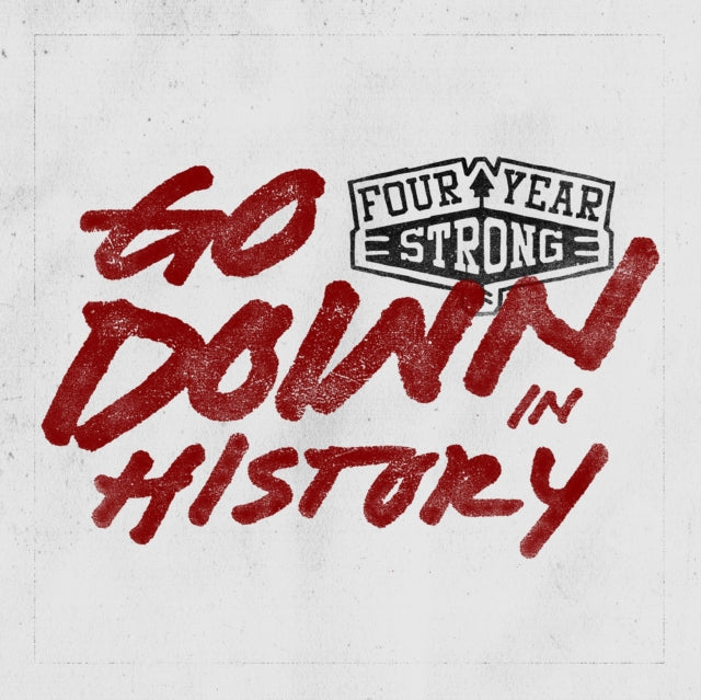 FOUR YEAR STRONG | GO DOWN IN HISTORY | VINYL RECORD (LP)