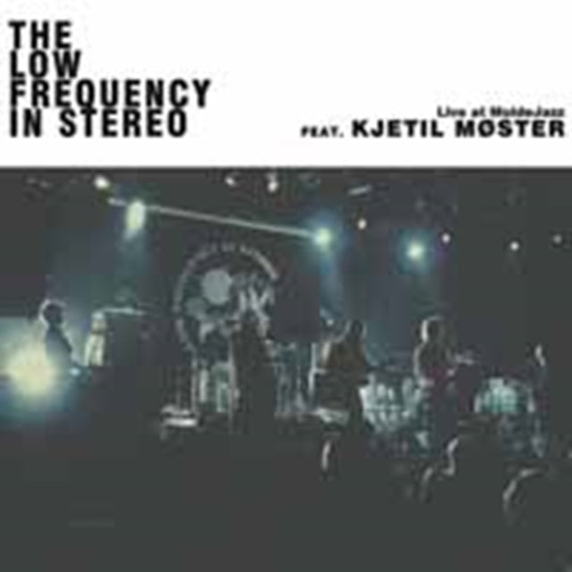 LOW FREQUENCY IN STEREO | LIVE AT MOLDEJAZZ FEAT. KJETIL MOSTER | VINYL RECORD (LP)