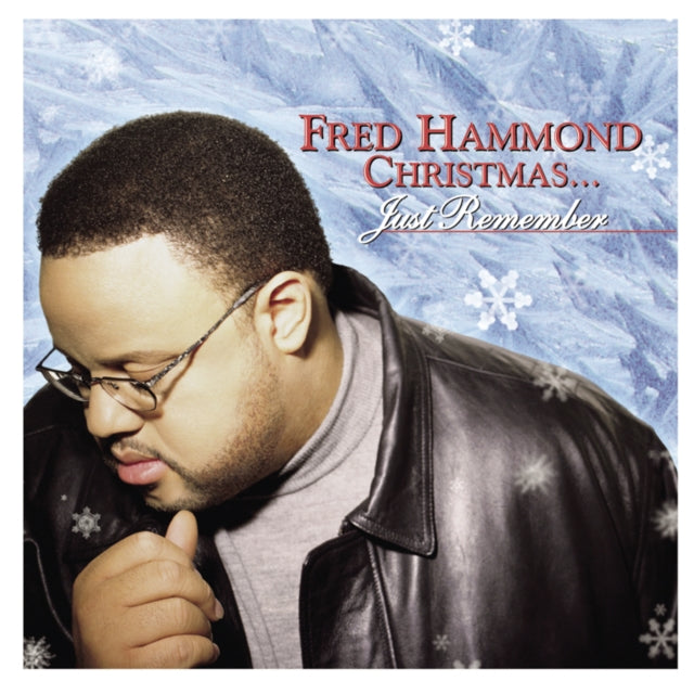 HAMMOND,  FRED | FRED HAMMOND CHRISTMAS... JUST REMEMBER | CD