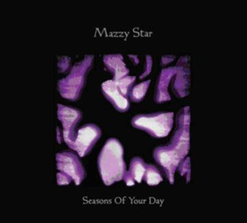 MAZZY STAR | SEASONS OF YOUR DAY | VINYL RECORD (LP)