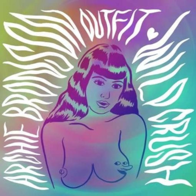 ARCHIE BRONSON OUTFIT | WILD CRUSH | VINYL RECORD (LP)