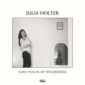 HOLTER, JULIA | HAVE YOU IN MY WILDERNESS | VINYL RECORD (LP)