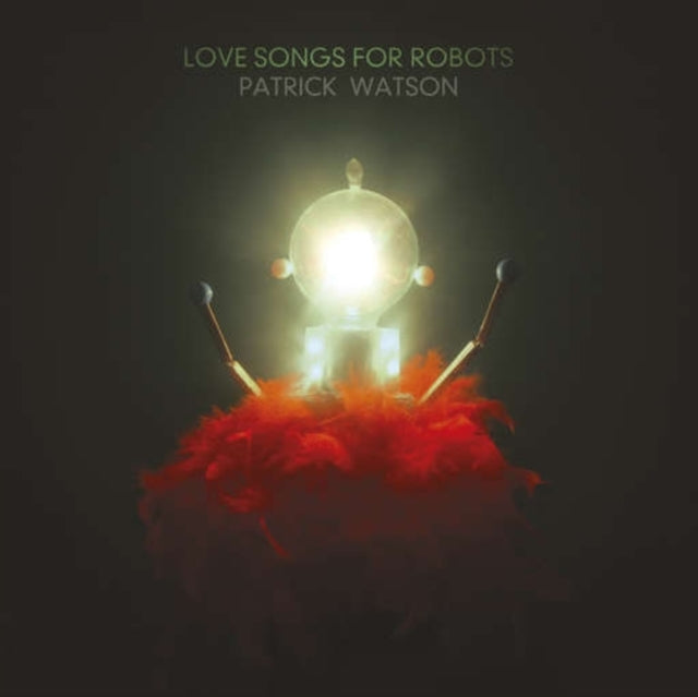 WATSON, PATRICK | LOVE SONGS FOR ROBOTS | VINYL RECORD (LP)