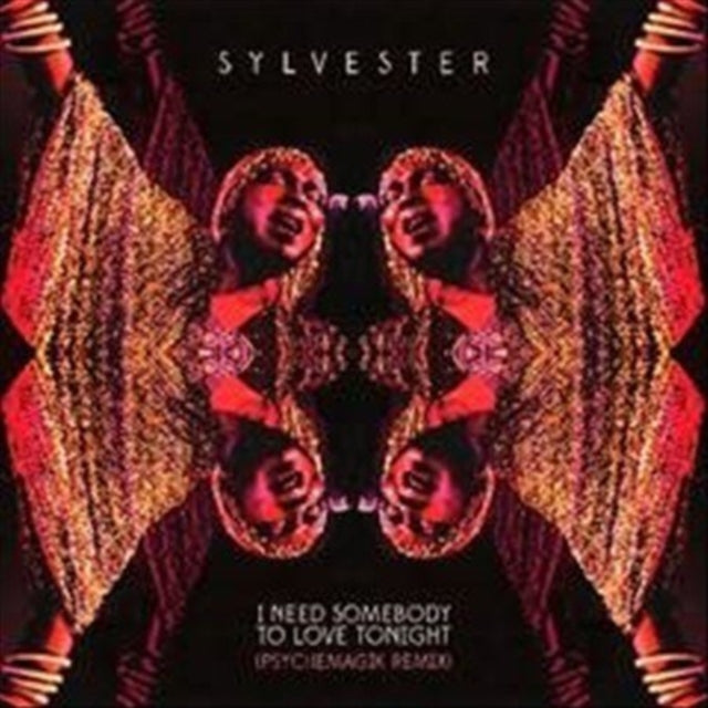 SYLVESTER | I NEED SOMEBODY TO LOVE TONIGHT (PSYCHEMAGIK REMIX/45 RPM) | VINYL RECORD (LP)